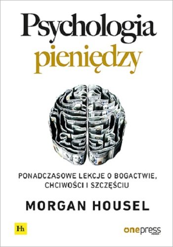 Psychologia pieniędzy - Morgan Housel