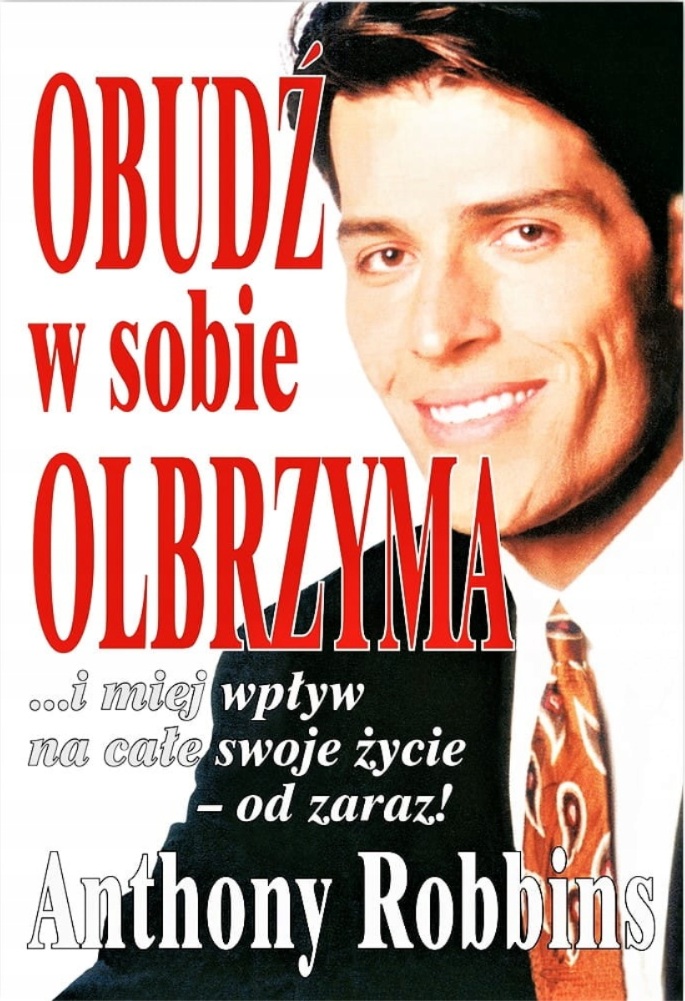 Obudź w sobie olbrzyma - Anthony Robbins